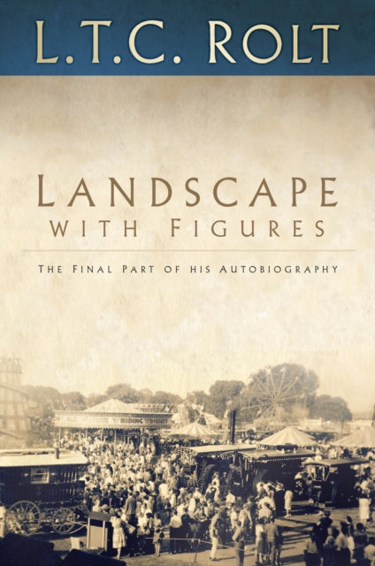 Landscape with Figures : The Final Part of His Autobiography-9780750970181