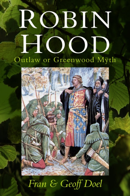 Robin Hood : Outlaw or Greenwood Myth-9780750991407
