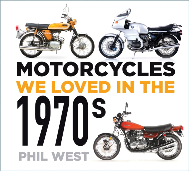Motorcycles We Loved in the 1970s-9780750996129