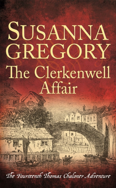 The Clerkenwell Affair : The Fourteenth Thomas Chaloner Adventure-9780751562743
