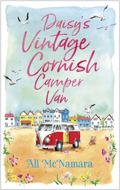 Daisy's Vintage Cornish Camper Van : Escape into a heartwarming, feelgood summer read-9780751566239