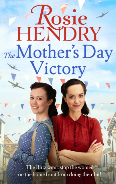 The Mother's Day Victory : the BRAND NEW uplifting wartime family saga-9780751575736