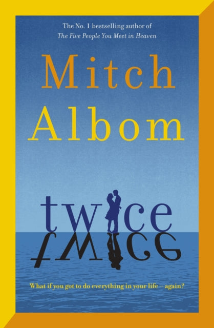Twice : A beautiful and heart-breaking love story from one of the world's greatest and bestselling storytellers-9780751584615