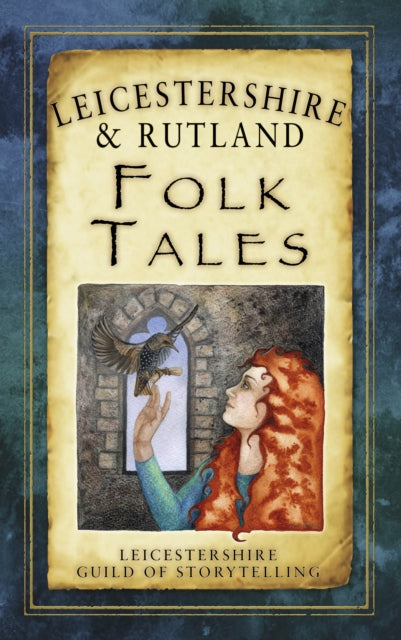 Leicestershire & Rutland Folk Tales-9780752485782