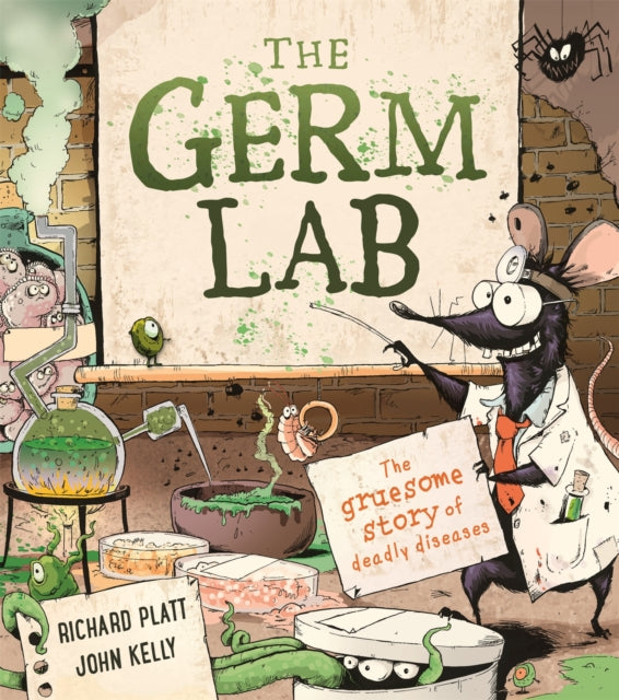 The Germ Lab : The Gruesome Story of Deadly Diseases-9780753448243