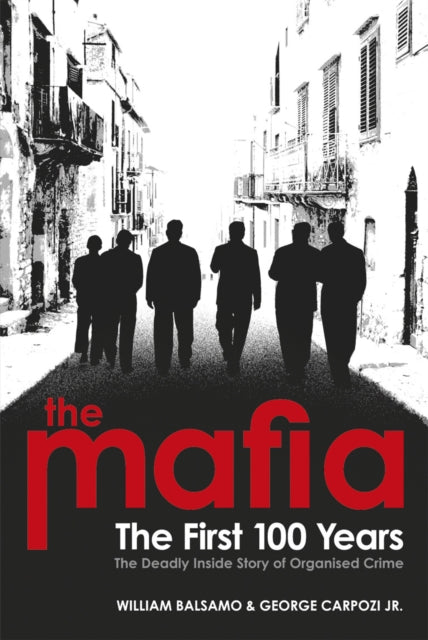 The Mafia : The First 100 Years-9780753518205