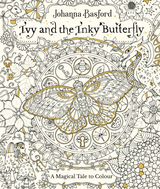 Ivy and the Inky Butterfly : A Magical Tale to Colour-9780753545652