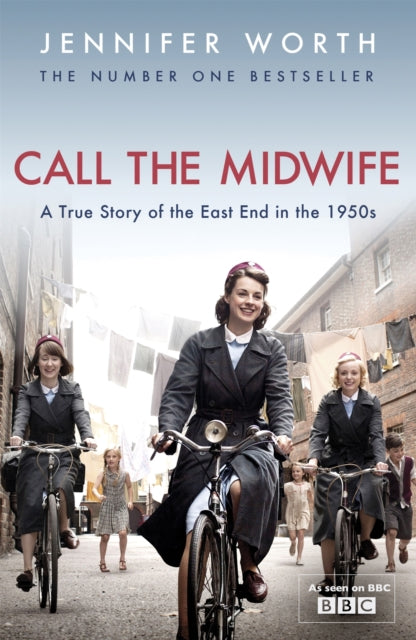 Call The Midwife : A True Story Of The East End In The 1950s-9780753827871