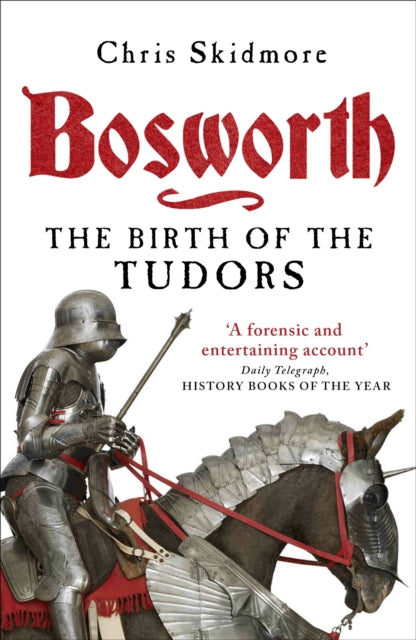 Bosworth : The Birth of the Tudors-9780753828946