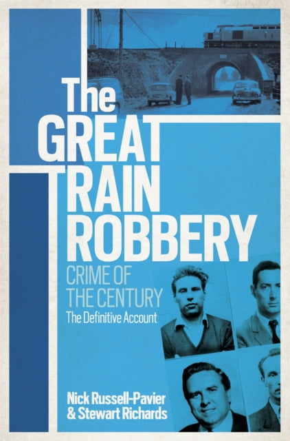 The Great Train Robbery : Crime of the Century: The Definitive Account-9780753829264