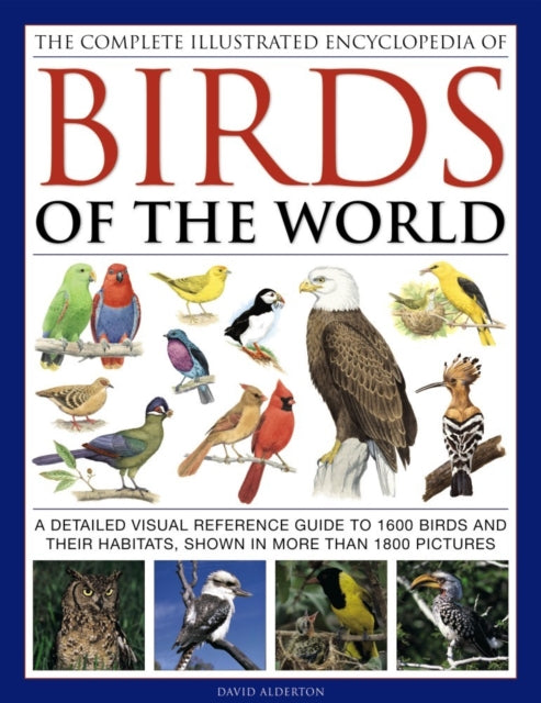 Complete Illustrated Encyclopedia of Birds of the World-9780754834236