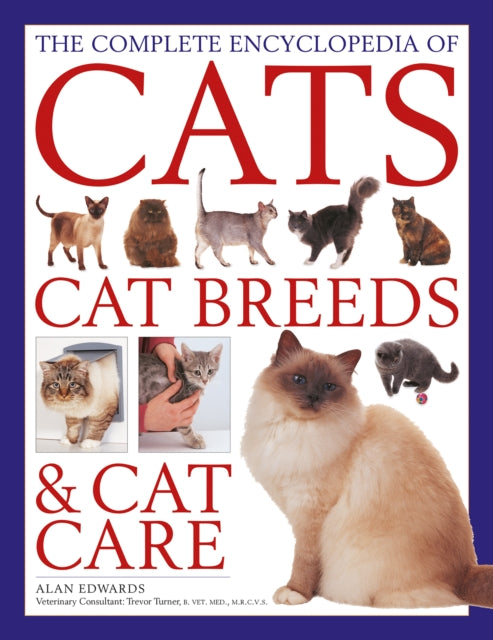 The Cats, Cat Breeds & Cat Care, Complete Encyclopedia of-9780754835196