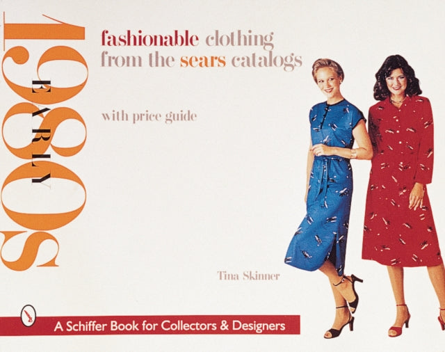Fashionable Clothing from the Sears Catalogs: Early 1980s-9780764308765