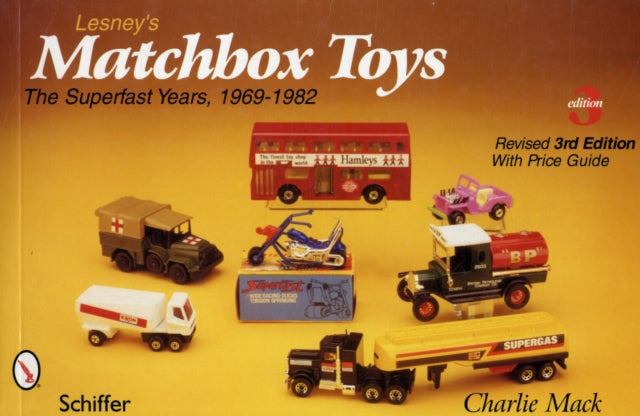 Lesney's Matchbox Toys: The Superfast Years, 1969-1982-9780764333217