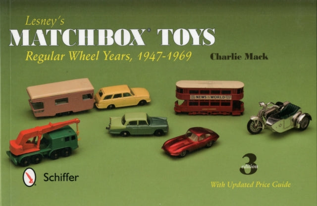 Lesney's Matchbox Toys: Regular Wheel Years, 1947-1969-9780764341885