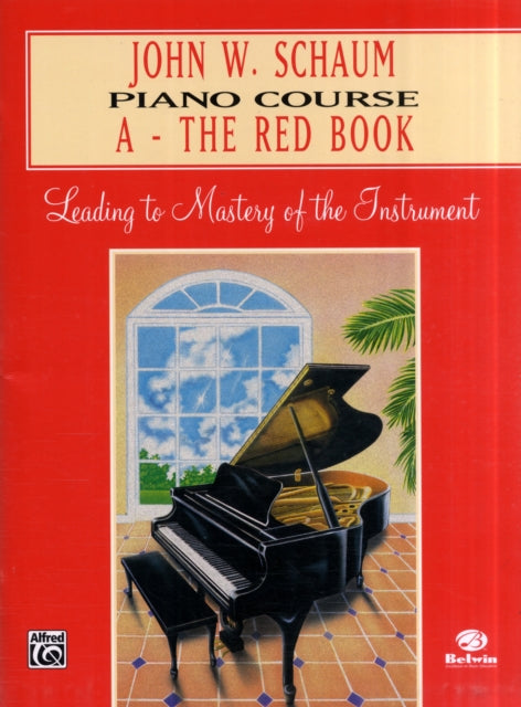 John W. Schaum Piano Course, a : The Red Book-9780769218144