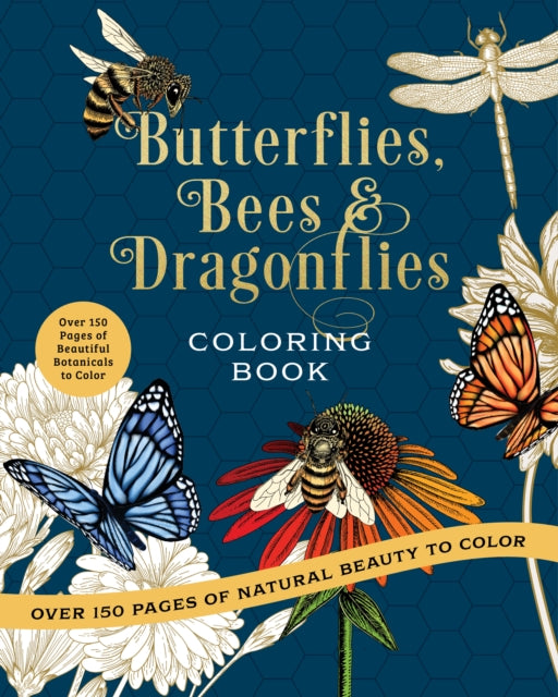 Butterflies, Bees & Dragonflies Coloring Book : Over 150 Pages of Natural Beauty to Color with Beautiful Sprayed Edges - Over 150 Pages of Beautiful Botanicals to Color-9780785846314