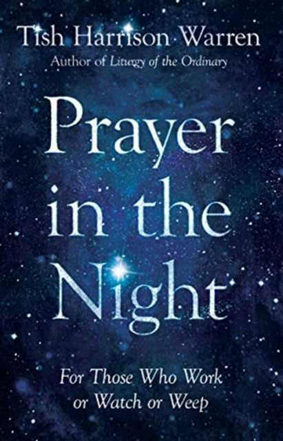 Prayer in the Night : For Those Who Work or Watch or Weep-9780830846795