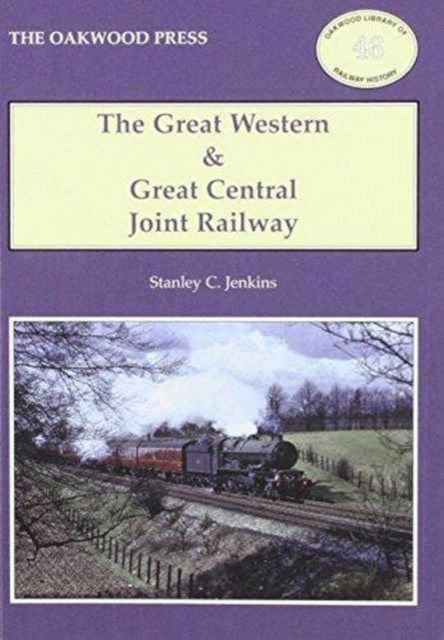 The Great Western and Great Central Joint Railway : No. OL46-9780853616535