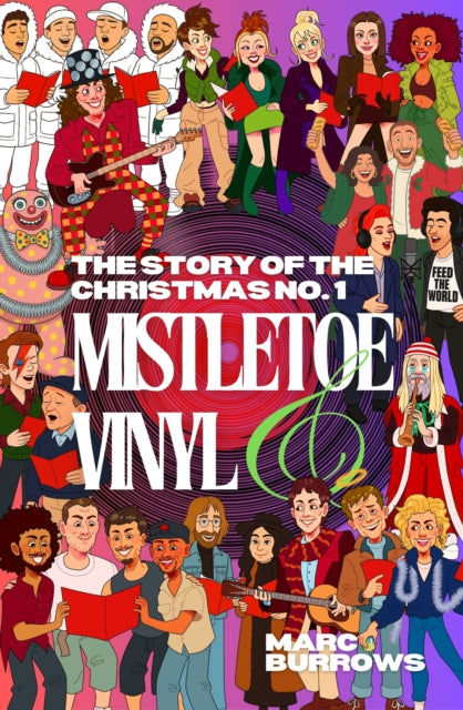 The Story of the Christmas No. 1 : Mistletoe and Vinyl-9780857162854