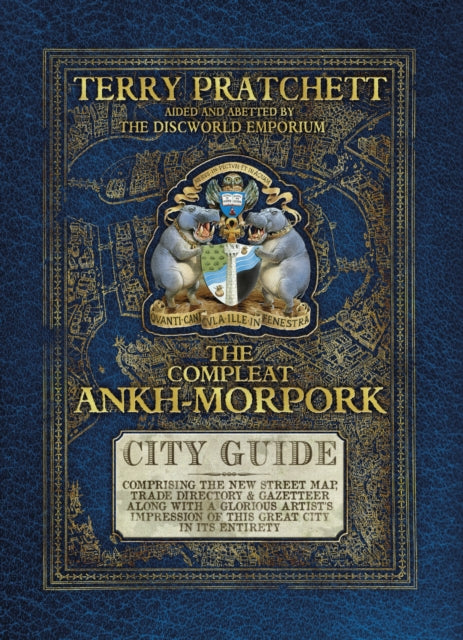 The Compleat Ankh-Morpork : the essential guide to the principal city of Sir Terry Pratchetts Discworld, Ankh-Morpork-9780857520746