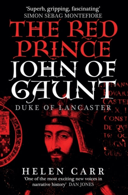 The Red Prince : The Life of John of Gaunt, the Duke of Lancaster-9780861540822