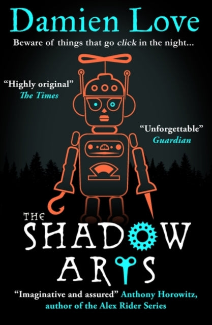 The Shadow Arts : 'A dark, mysterious, adrenaline-pumping rollercoaster of a story' Kieran Larwood-9780861540884