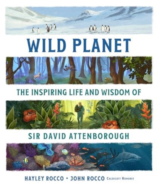 Wild Planet : The Inspiring Life and Wisdom of Sir David Attenborough-9780861548972