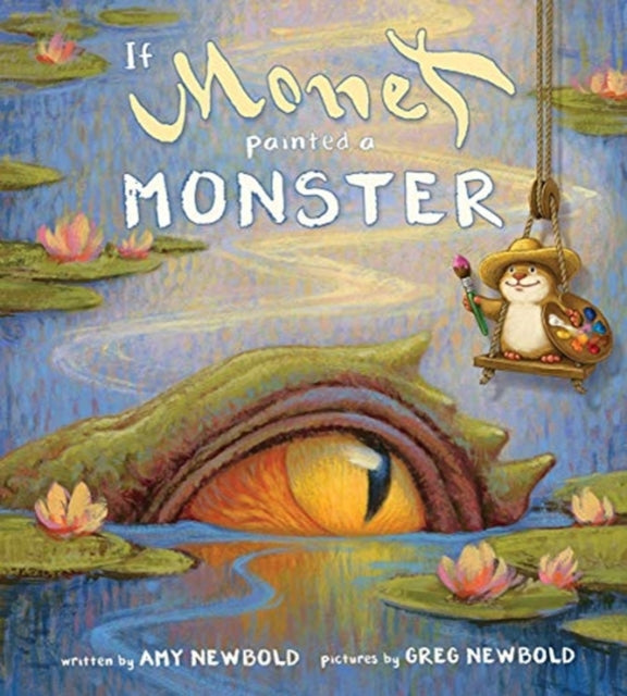 If Monet Painted a Monster : 0-9780884487692