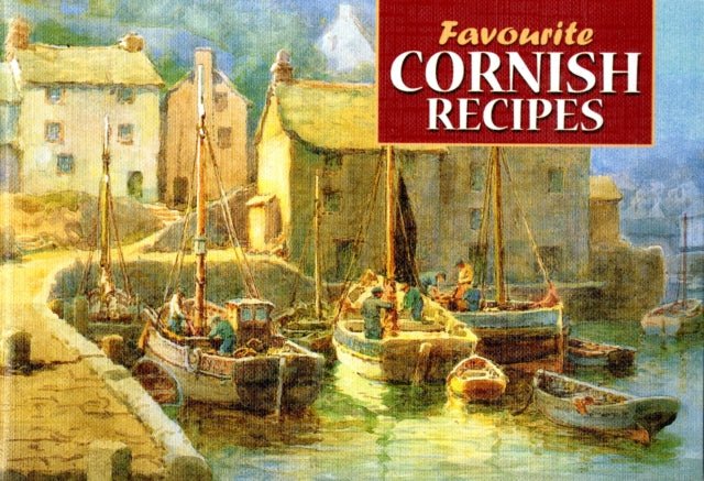 Favourite Cornish Recipes : Traditional Country Fare-9780906198971