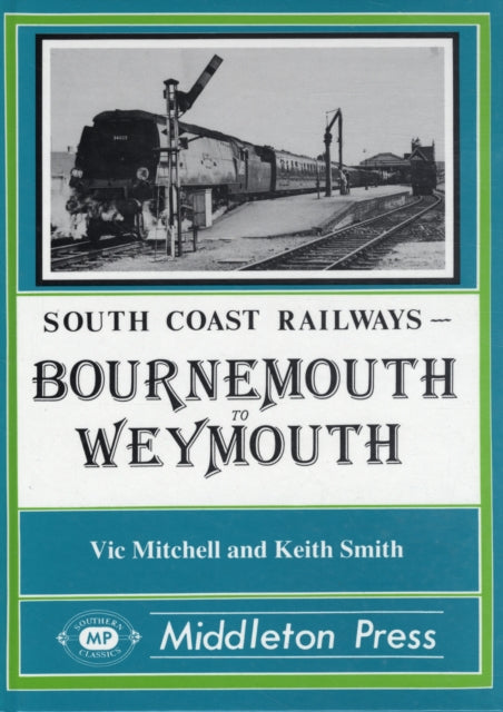 Bournemouth to Weymouth-9780906520574