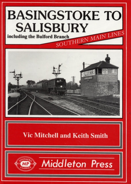 Basingstoke to Salisbury : Including the Bulford Branch-9780906520895