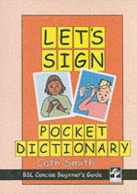 Let's Sign Pocket Dictionary : BSL Concise Beginner's Guide-9780954238469