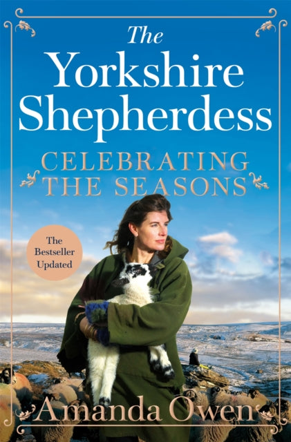 Celebrating the Seasons with the Yorkshire Shepherdess : Farming, Family and Delicious Recipes to Share-9781035005604