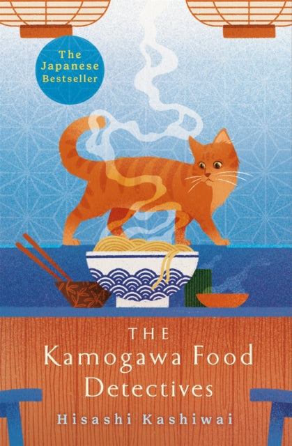 The Kamogawa Food Detectives : The Heartwarming Japanese Bestseller-9781035009572