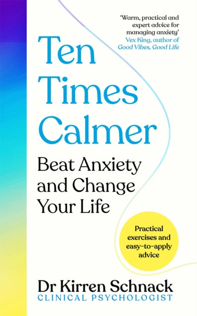 Ten Times Calmer : Beat Anxiety and Change Your Life-9781035013609
