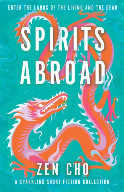 Spirits Abroad : This award-winning collection inspired by Asian myths and folklore will entertain and delight-9781035015641