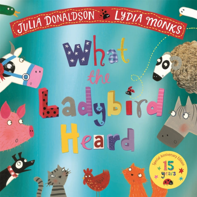 What the Ladybird Heard 15th Anniversary Edition : with a shiny blue foil cover and bonus material from the creators!-9781035035199