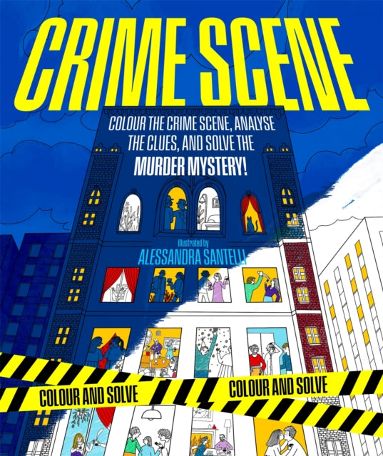 Crime Scene : Colour the Crime Scene, Analyze the Clues and Solve the Murder Mystery!-9781035077144