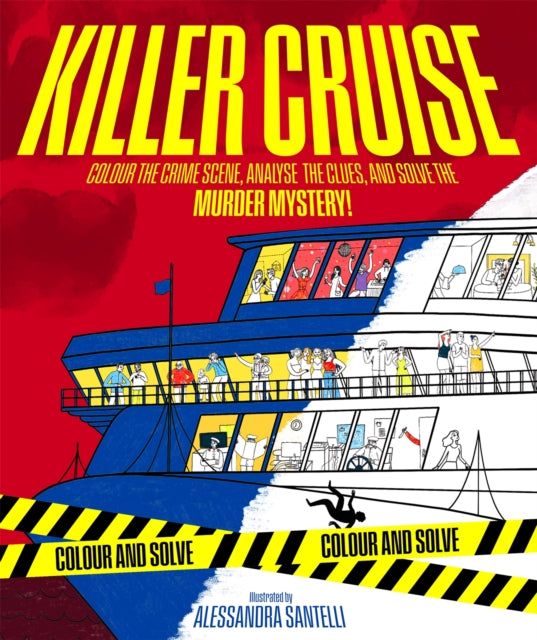 Killer Cruise : Colour the Crime Scene, Analyse the Clues and Solve the Murder Mystery!-9781035077151