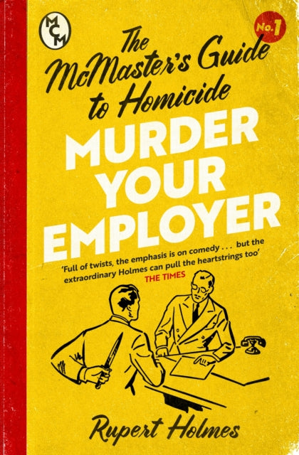 Murder Your Employer: The McMasters Guide to Homicide : THE NEW YORK TIMES BESTSELLER-9781035402410