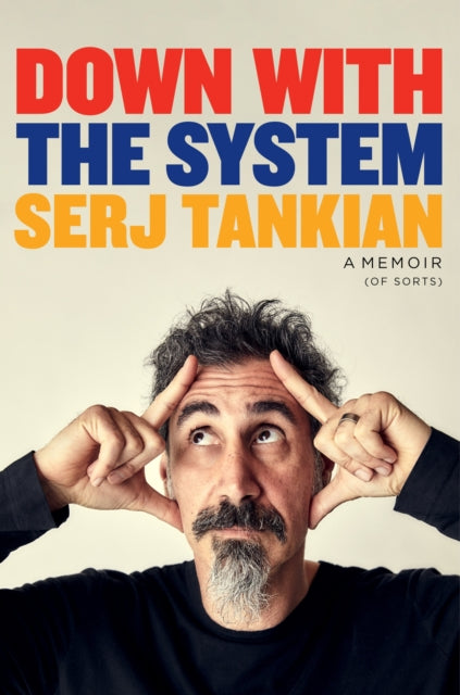 Down with the System : The highly-awaited memoir from the System Of A Down legend-9781035403622
