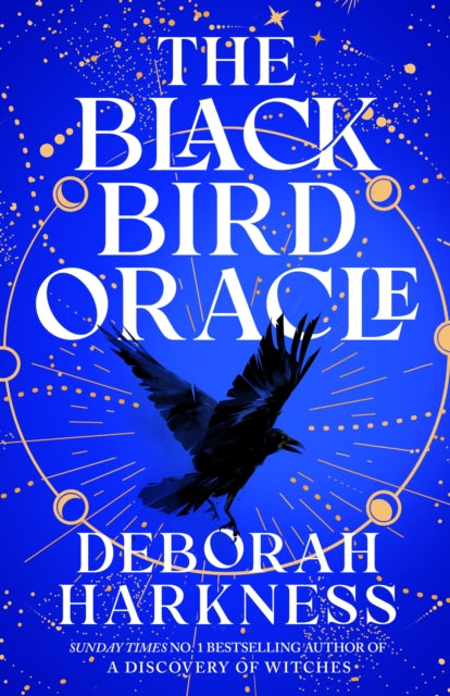 The Black Bird Oracle : The exhilarating new All Souls novel featuring Diana Bishop and Matthew Clairmont-9781035410200