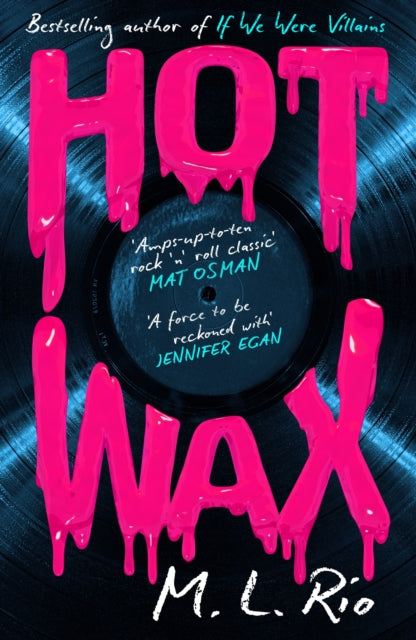 HOT WAX : An electric, rock and roll fuelled story of one band's rise to stardom and one women's quest for answers - for fans of Emma Cline and Taylor Jenkins Reid-9781035421169