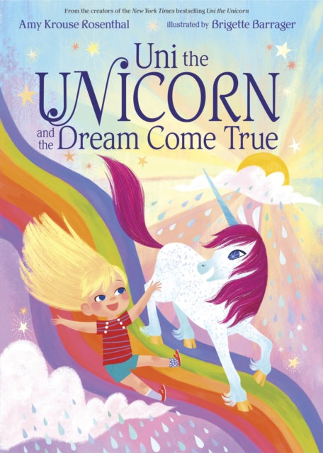 Uni the Unicorn and the Dream Come True-9781101936597