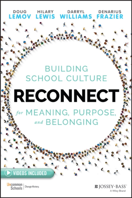 Reconnect : Building School Culture for Meaning, Purpose, and Belonging-9781119739975