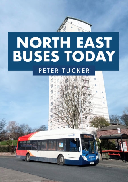 North East Buses Today-9781398106062