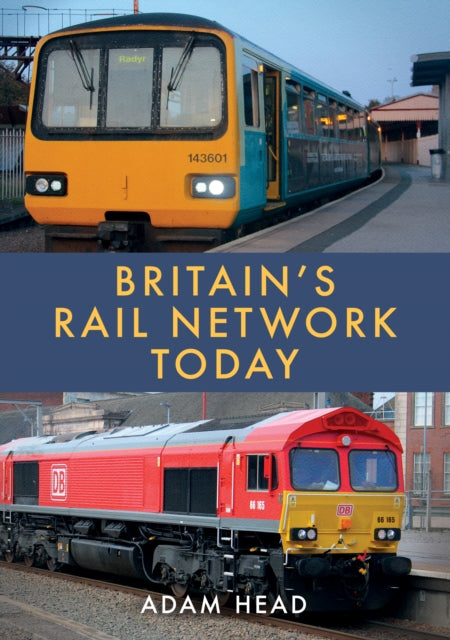 Britain's Rail Network Today-9781398106161