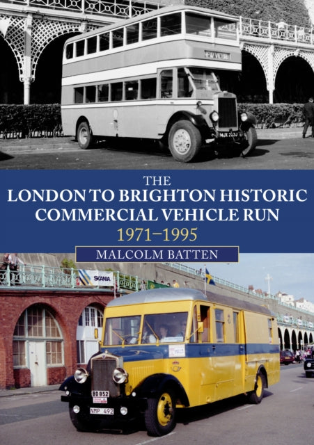 The London to Brighton Historic Commercial Vehicle Run: 1971-1995-9781398107427