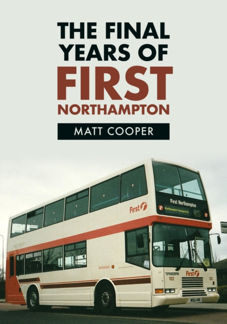 The Final Years of First Northampton-9781398107823